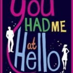   You Had Me At Hello by Mhairi McFarlane