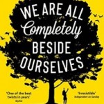 April’s Book Club: We Are All Completely Beside Ourselves by Karen Joy Fowler