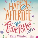 Review: The Happy Ever Afterlife of Rosie Potter (RIP) by Kate Winter