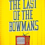 Blog Tour: The Last of The Bowmans by J. Paul Henderson.