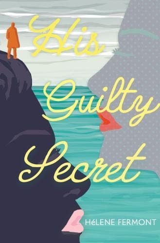 Blog Tour: His Guilty Secret by Hélene Fermont | Novel Kicks