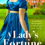 Book Review: A Lady’s Fortune by Jane Dunn