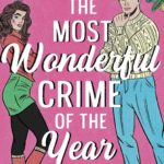 Novel Kicks Book Club: The Most Wonderful Crime Of The Year by Ally Carter