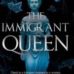 Book Extract: The Immigrant Queen by Peter Taylor-Gooby