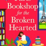 Book Review: The Paris Bookshop for the Broken-Hearted by Rebecca Raisin