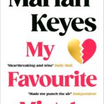 Novel Kicks Book Club: My Favourite Mistake by Marian Keyes